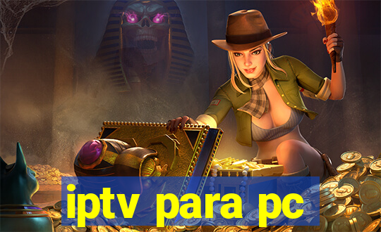 iptv para pc